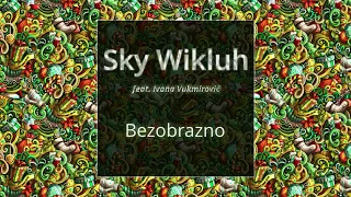 Sky Wikluh feat.  Ivana Vukmirović - Bezobrazno