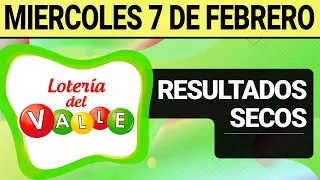 Resultado SECOS Lotería del VALLE del Miércoles 7 de Febrero de 2024  SECOS 😱💰🚨