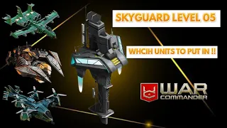 War Commander SkyGuard Max /which Units To Put In !!!!