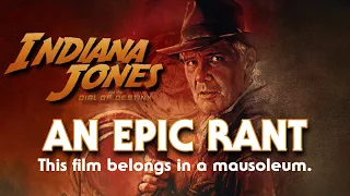 Indiana Jones and the Dial of Destiny (2023) | AN EPIC RANT