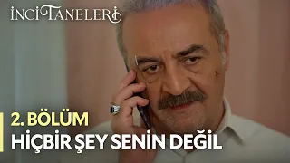 Bu Dünyada Hiçbir Şey Senin Değil! - İnci Taneleri (2. Bölüm)