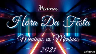 15 Anos Meninas vs Meninos (2021) Abertura De Pista - Hora Da Festa