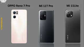 OPPO Reno 7 Pro vs Xiaomi Mi 11T Pro vs Xiaomi Mi 11 Lite