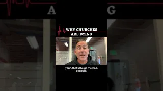 Why Churches Are Dying