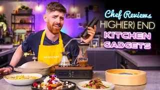 A Chef Reviews High(er) End Kitchen Gadgets! Vol.4 | Sorted Food