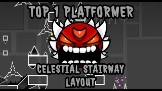 Celestial Stairway Layout - Upcoming Top 1 Platformer Demon