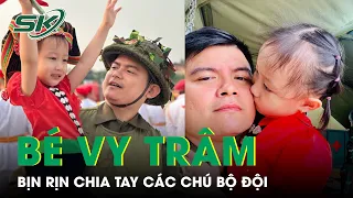 ‘Em Bé Tượng Đài’ Bịn Rịn Chia Tay Với 3 Chú Bộ Đội, Đòi Theo Về Hà Nội | SKĐS