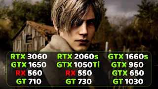 11+ GPUs | Resident Evil 4 (Remake) | RTX 3060, 2060s, GTX 1660s, 1650, 1050ti, 960, 750ti, RX 550