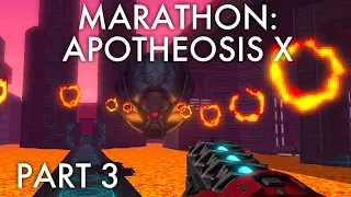 Marathon: Apotheosis X Part 3