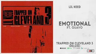 Lil Keed - "Emotional" Ft. Quavo (Trapped On Cleveland 3 Deluxe)