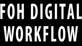 Livesound FOH Digital Console Workflow