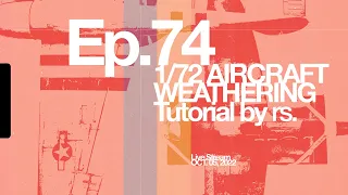 Ep 74 - Weathering Aircraft w/OPR (Tempest & P-61)