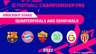 eFootball™ Championship Pro 2022 | Quarterfinals & Semifinals