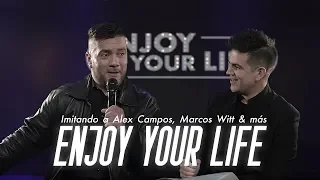 Enjoy Your Life #2: Imitando a Alex Campos, Marcos Witt & más