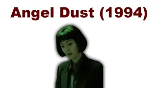Angel Dust (1994) is a must watch