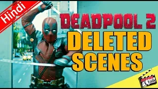 DEADPOOL 2 - Deleted Scene [Explained In Hindi]