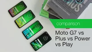 Moto G7 vs G7 Plus vs G7 Power vs G7 Play