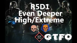 GTFO R5D1 "Even Deeper" High/Extreme (Nerfed)