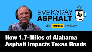 How 1.7-Miles of Alabama Asphalt Impacts Texas Roads