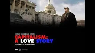 Capitalism  A Love Story (DOCUMENTARY) FuLL Movie #HD Quality -Michael Moore, William Black, ..