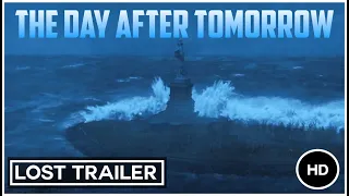 LOST Movie Trailer | The Day After Tomorrow (2004) {HD}