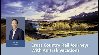 Cross Country Rail Journeys with Amtrak Vacations