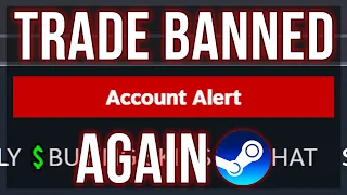 I GOT TRADE BANNED AGAIN XDDDD