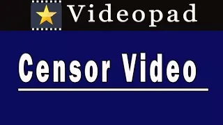 Censor Video - Videopad Tutorial #16