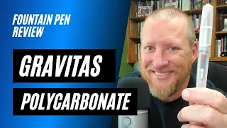 Gravitas Polycarbonate Fountain Pen Review