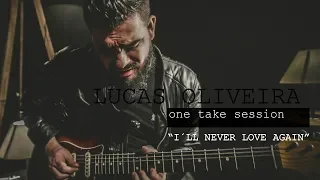 I´ll Never Love Again -  A Star is born (Cover Guitar) Lucas Oliveira - One Take Session