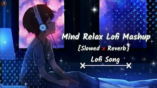 Hindi love mashup song ❤️ Hindi lofi (slow+reverb)❤️ Hindi song #arjit #sad