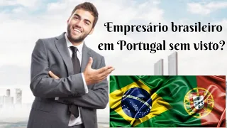 VOCÊ NÃO PRECISA DE VISTO PARA SER EMPREENDEDOR EM PORTUGAL