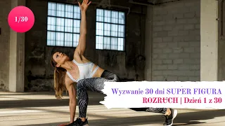 SUPER FIGURA - wyzwanie treningowe 30 dni dla kobiet  [1 z 30]