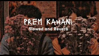 Teri meri prem kahani (Slowed and Reverb)