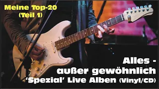 Die hat doch (fast) keiner (?!) - ‘Spezial’-Live-Alben auf Vinyl/CD: meine Top-20 (Teil 1)