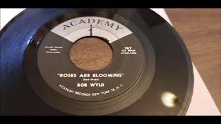 Bob Wyld - Roses Are Blooming - 1964 Garage - Academy 107