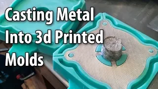 Casting Metal Parts into 3D Printed Molds