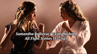 Samantha LaRusso & Tory Nichols- All Fight Scenes (S2-S4)