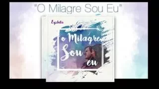 Eyshila 2017 - O Milagre Sou Eu  - CD Compleo