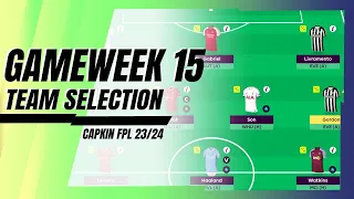 GW15 | TEAM SELECTION | Fantasy Premier League 2023/2024 | TIPS/GUIDE