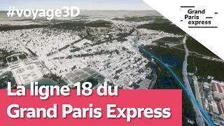 La ligne 18 du Grand Paris Express en 3D