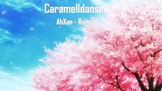 Caramell - Caramelldansen (AhXon Remix)