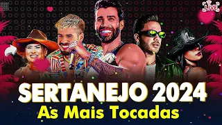 MELHORES MUSICAS 2024 🎼 SERTANEJO 2024 MAIS TOCADAS | AS MELHORES DO SERTANEJO UNIVERSITÁRIO