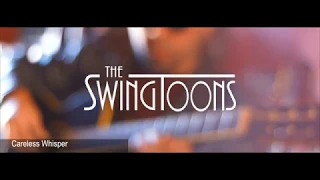 Careless Whisper - The Swingtoons 2019 (Live Session)