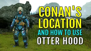 Conan's LOCATION and How to USE the Otter Hood | Death Stranding