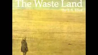 The Waste Land (FULL audiobook) by T. S. Eliot