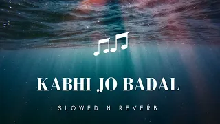 “Kabhi Jo Badal Barse” || Jackpot || Arijit Singh || Lo-fi Slowed n Reverb || #youtube #song