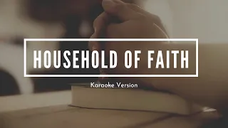 Household of Faith | Accompaniment | Karaoke | Official LoudVoice Sound Track