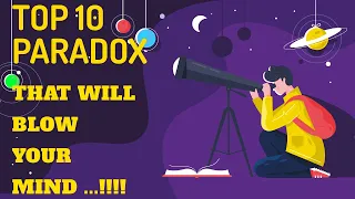 THIS VIDEO WILL BLOW YOUR MIND..!! TOP 10 Paradox.