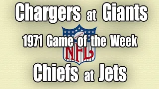 1971 NFL San Diego Chargers @ New York Giants - Kansas City Chiefs  @ New York Jets   Game of Week
